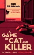 Cover-Bild zum Titel 'A Game of Cat and Killer' von 'Jiro Akagawa'