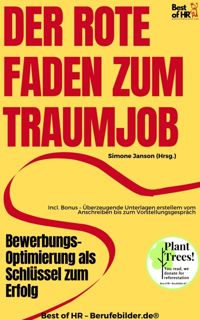 Der rote Faden zum Traumjob - Bewerbungs-Optimierung als Schlüssel zum Erfolg - Simone Janson