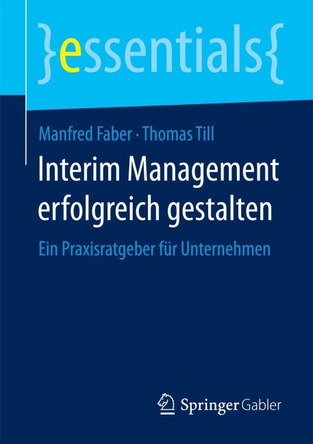 Interim Management erfolgreich gestalten - Thomas Till, Manfred Faber