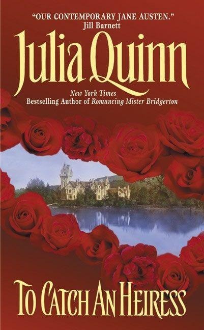 To Catch an Heiress - Julia Quinn