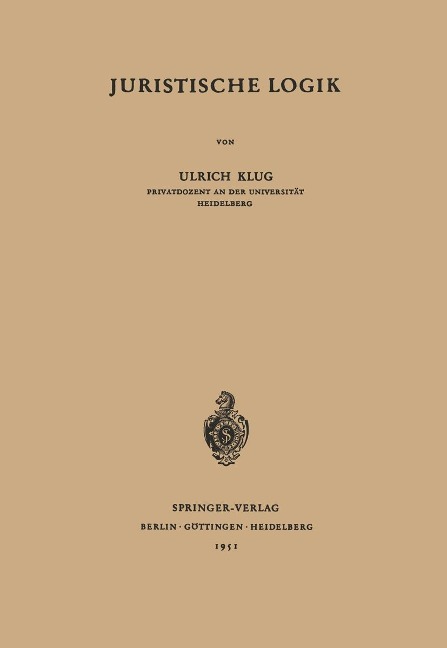 Juristische Logik - Ulrich Klug