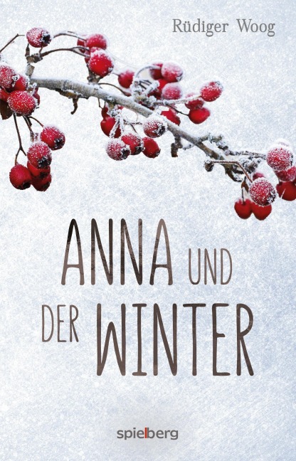 Anna und der Winter - Rüdiger Woog