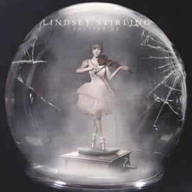 Shatter Me - Lindsey Stirling