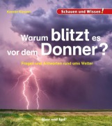 Cover-Bild zum Titel 'Warum blitzt es vor dem Donner?' von 'Karolin Küntzel'