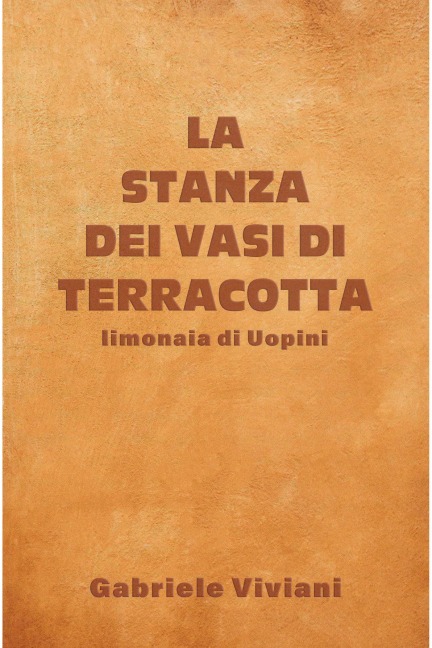 La stanza dei vasi di terracotta - Gabriele Viviani