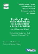 Teoria e Pratica della Mediazione nel Condominio e nella Locazione - Salvatore Primiceri, Paolo Fortunato Cuzzola, Pietro Lorenzo Elia