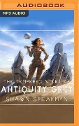 The Tempered Steel of Antiquity Grey - Shawn Speakman