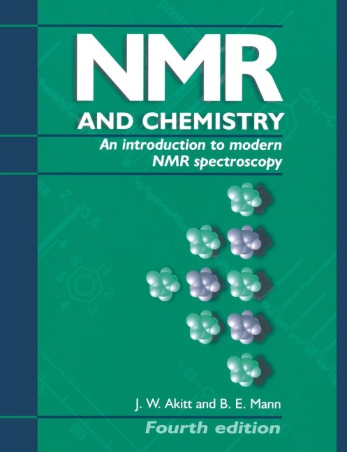 NMR and Chemistry - J. W. Akitt, B. E. Mann