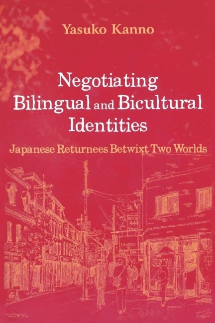 Negotiating Bilingual and Bicultural Identities - Yasuko Kanno