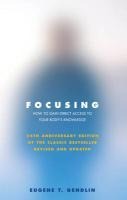 Focusing - Eugene T Gendlin