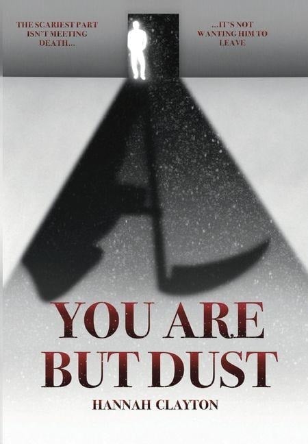 You Are But Dust - Hannah Clayton