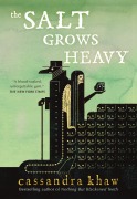 Cover-Bild zum Titel 'The Salt Grows Heavy' von 'Cassandra Khaw'