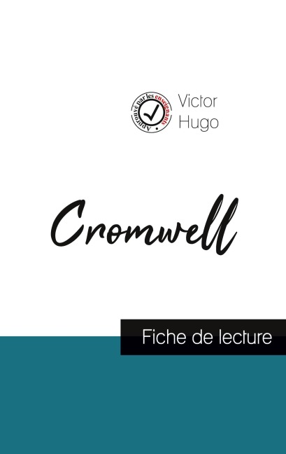 Cromwell de Victor Hugo (fiche de lecture et analyse complète de l'oeuvre) - Victor Hugo