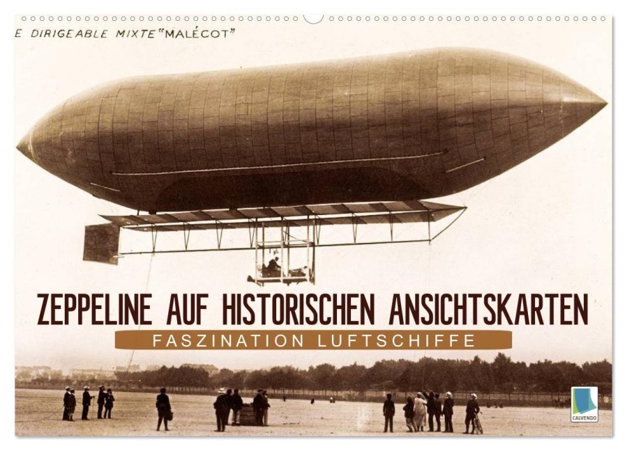 Faszination Luftschiffe - Zeppeline auf historischen Ansichtskarten (Wandkalender 2027 DIN A2 quer), CALVENDO Monatskalender - Calvendo