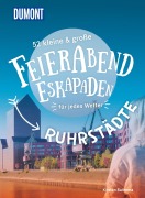 Cover-Bild zum Titel '52 kleine & große Feierabend-Eskapaden Ruhrstädte' von 'Kirsten Sulimma'