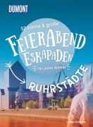 Cover-Bild zum Titel '52 kleine & große Feierabend-Eskapaden Ruhrstädte' von 'Kirsten Sulimma'