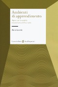 Cover-Bild zum Titel 'Gli ambienti di apprendimento. Ripensare il modello organizzativo della scuola' von 'Mario Castoldi'
