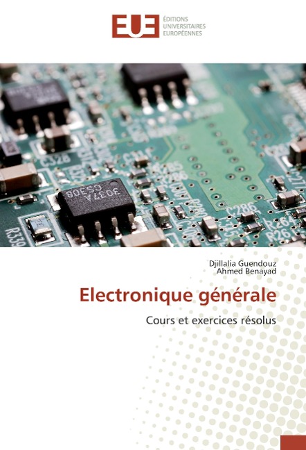 Electronique générale - Djillalia Guendouz, Ahmed Benayad