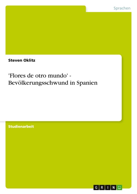 'Flores de otro mundo' - Bevölkerungsschwund in Spanien - Steven Oklitz