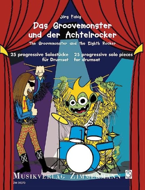 Groovemonster und der Achtelrocker / The Groovemonster and the Eighth Rocker - Jörg Fabig