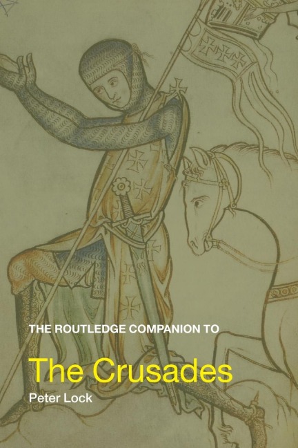 The Routledge Companion to the Crusades - Peter Lock