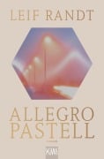 Cover-Bild zum Titel 'Allegro Pastell' von 'Leif Randt'
