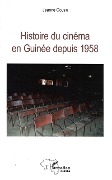 Cover-Bild zum Titel 'Histoire du cinéma en Guinée depuis 1958' von 'Jeanne Cousin'