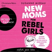 Cover-Bild zum Titel 'New Moms for Rebel Girls' von 'Susanne Mierau'