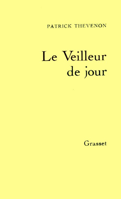 Le veilleur de jour - Patrick Thevenon
