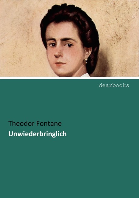 Unwiederbringlich - Theodor Fontane