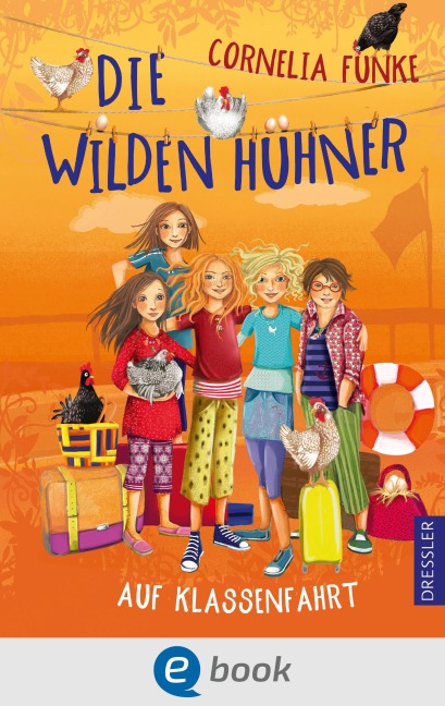 Die Wilden Hühner 2. Die Wilden Hühner auf Klassenfahrt - Cornelia Funke