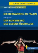 Cover-Bild zum Titel 'Die Bergwerke zu Falun von E.T.A. Hoffmann, Der Runenberg, Des Lebens Überfluss von Ludwig Tieck - Textanalyse und Interpretation' von 'E. T. A. Hoffmann'