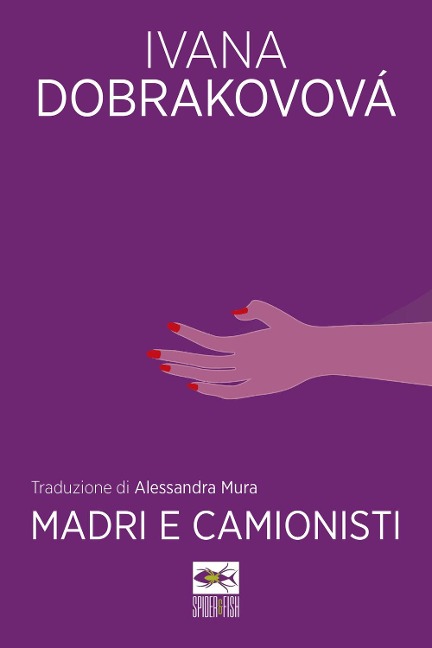 Madri e camionisti - Ivana Dobrakovova