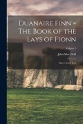 Cover-Bild zum Titel 'Duanaire Finn = The Book of the Lays of Fionn: Part I: Irish Text; Volume 7' von 'John Mac Neill'