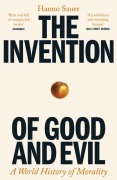 Cover-Bild zum Titel 'The Invention of Good and Evil' von 'Hanno Sauer'