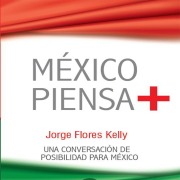 Cover-Bild zum Titel 'México piensa + (positivo)' von 'Jorge Flores Kelly'
