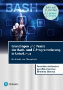 Cover-Bild zum Titel 'Grundlagen und Praxis der Bash-und C-Programmierung in Unix/Linux' von 'Roumiana Hristova Antonova, Vassilena Iordanova Slaveva, Tihomira Encheva Slavova'