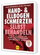 Cover-Bild zum Titel 'Hand & Ellenbogen Schmerzen selbst behandeln' von 'Petra Bracht, Roland Liebscher-Bracht'