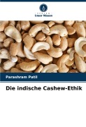 Cover-Bild zum Titel 'Die indische Cashew-Ethik' von 'Parashram Patil'