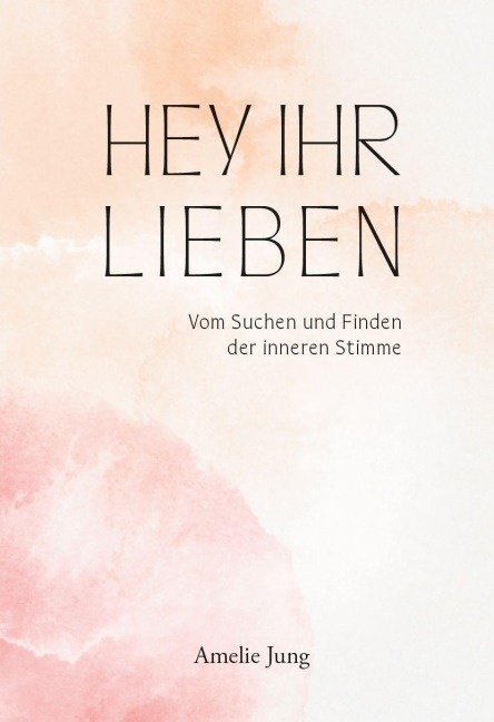 Hey ihr Lieben - Amelie Jung