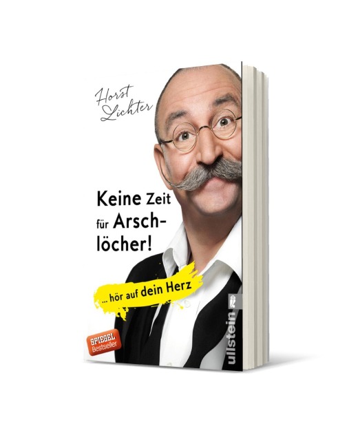 Keine Zeit für Arschlöcher! - Horst Lichter