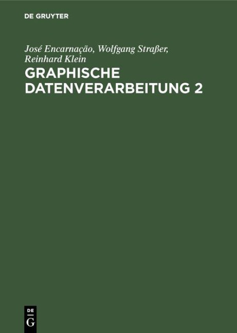 Graphische Datenverarbeitung 2 - José Encarnação, Wolfgang Straßer, Reinhard Klein