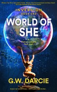 Cover-Bild zum Titel 'World of She (Inversion, #1)' von 'G. W. Darcie'