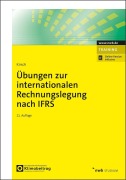 Cover-Bild zum Titel 'Übungen zur internationalen Rechnungslegung nach IFRS' von 'Hanno Kirsch'