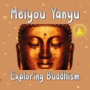 Cover-Bild zum Titel 'Exploring Buddhism' von 'Meiyou Yanyu'