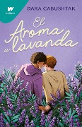 Cover-Bild zum Titel 'El Aroma a Lavanda / The Scent of Lavender' von 'Dara Cabushtak'