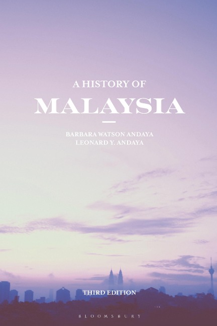 A History of Malaysia - Barbara Watson Andaya, Leonard Y. Andaya