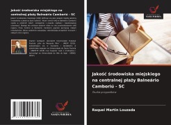 Cover-Bild zum Titel 'Jako¿¿ ¿rodowiska miejskiego na centralnej pla¿y Balneário Camboriú - SC' von 'Raquel Martin Louzada'