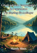Cover-Bild zum Titel 'Urlaub auf dem Campingplatz in Deutschland' von 'Mandy Moos'