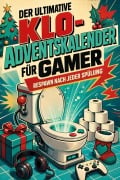 Cover-Bild zum Titel 'Der ultimative Klo-Adventskalender für Gamer' von 'Lucy Schulz'